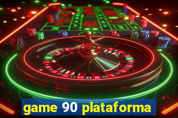 game 90 plataforma